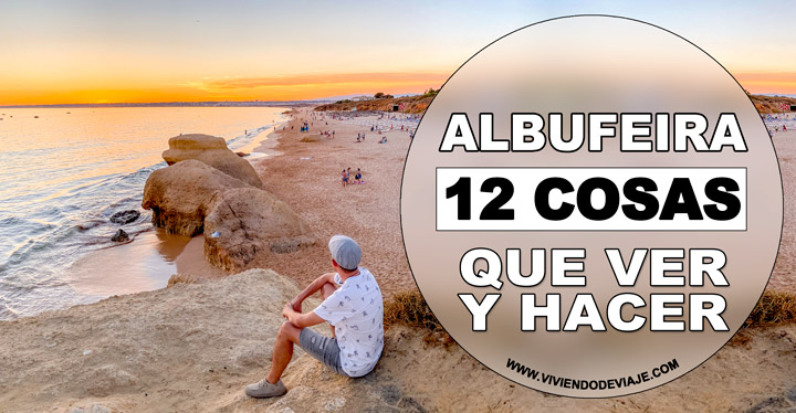 Que ver y hacer en Albufeira Que ver y hacer en Albufeira