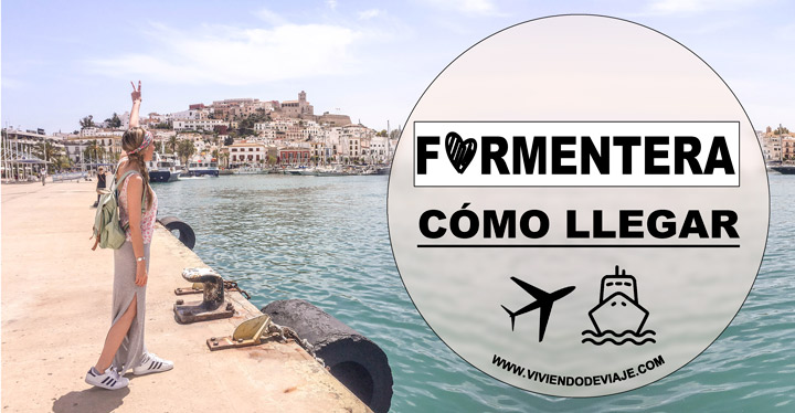 Cómo llegar a Formentera Cómo llegar a Formentera