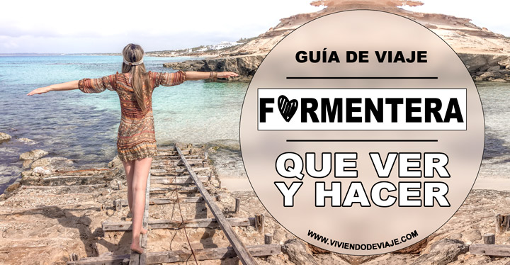 Que ver en Formentera Que ver en Formentera