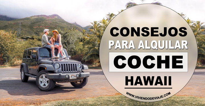 Alquiler de coche en Hawaii Consejos Alquilar coche en Hawaii