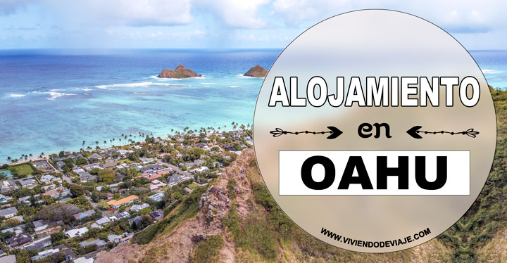 Dónde alojarse en Oahu, las mejores zonas Dónde alojarse en Oahu, las mejores zonas