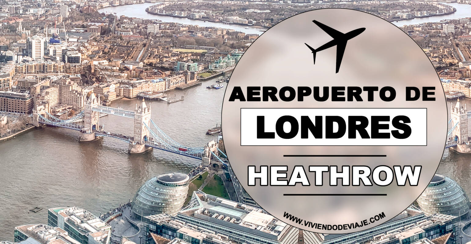Cómo ir de Heathrow a Londres, todas las opciones Cómo ir de Heathrow a Londres, todas las opciones