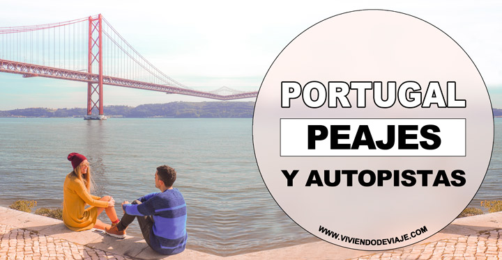 Peajes en Portugal, cómo funcionan Peajes en Portugal, cómo funcionan