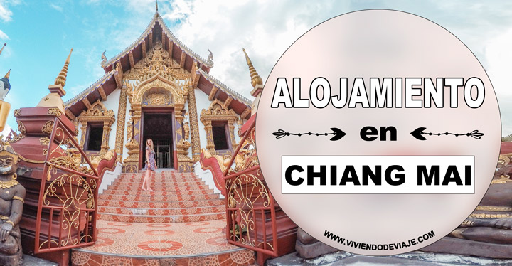 Dónde alojarse en Chiang Mai Dónde alojarse en Chiang Mai