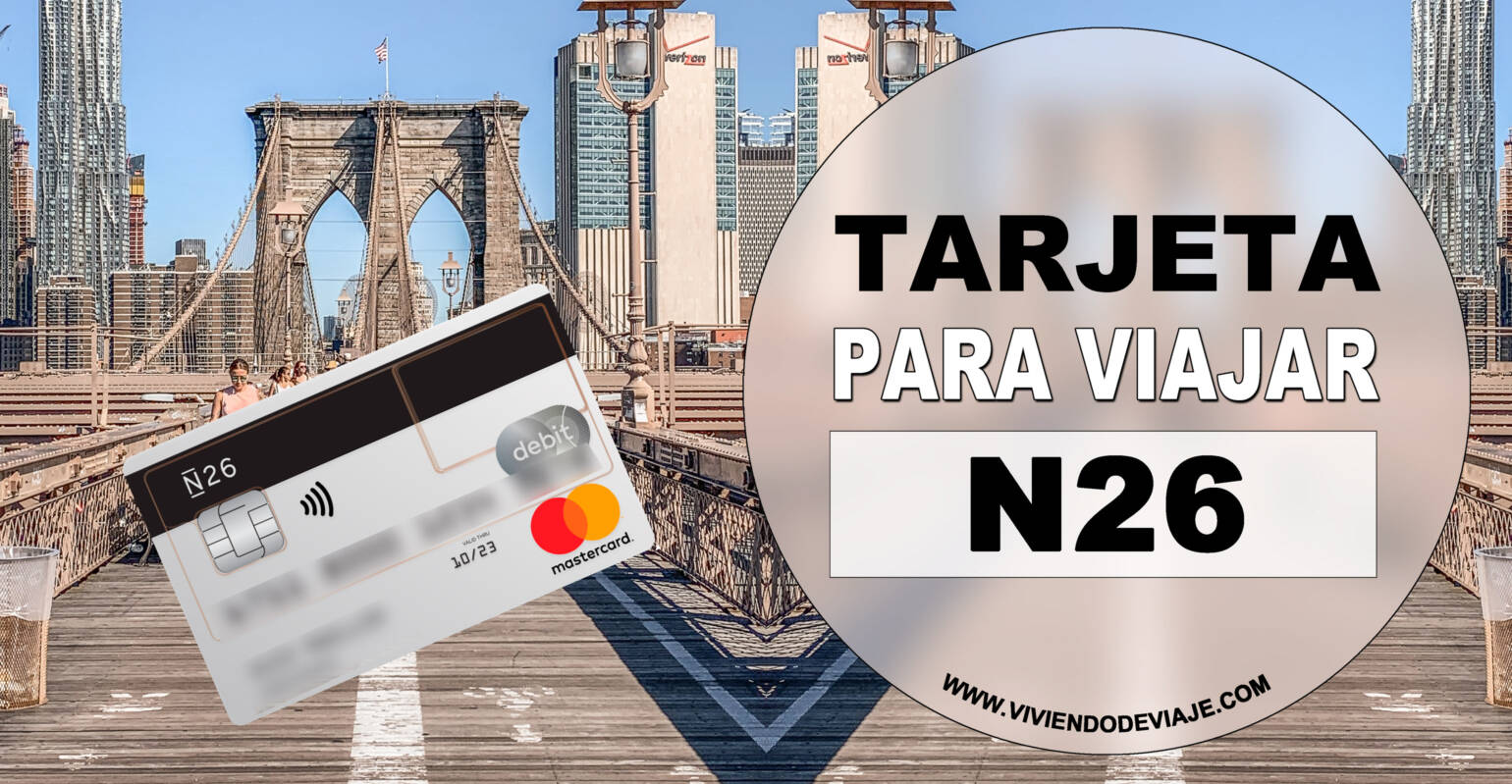 TARJETA N26 para viajar, opinión y experiencia | Viviendo de Viaje