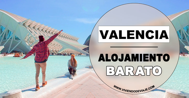 Alojamiento barato en Valencia ALOJARSE EN VALENCIA BARATO